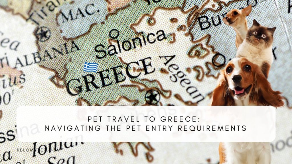 Pet travel to Greece: Navigating the Pet Entry Requirements. Featured Image