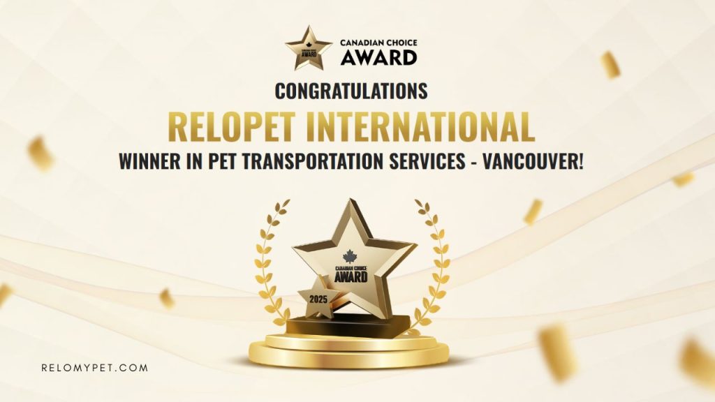 Canadian Choice Award 2025: Relopet International - Best in Pet Relocation and Transportation Services (Vancouver)