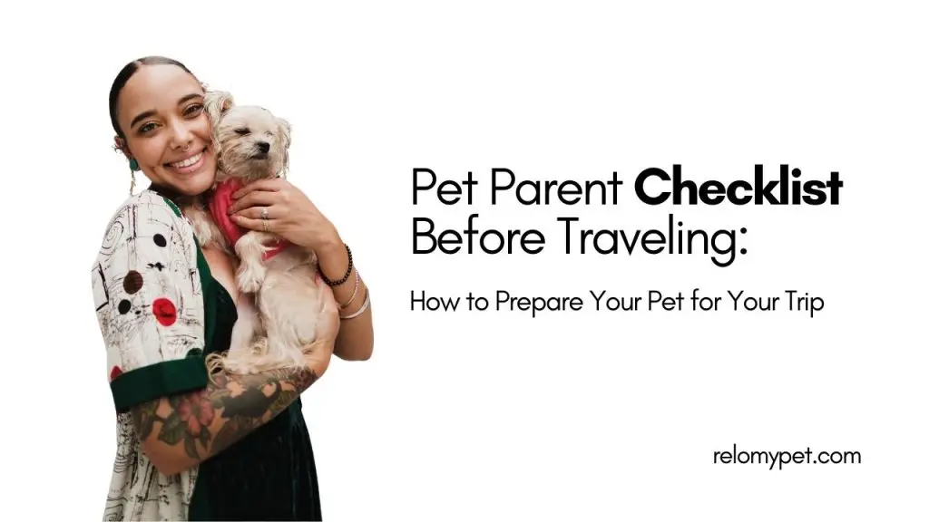 Pet Parent Checklist Before Traveling. How to Prepare Your Pet for Your Trip. Featured Image